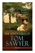 Kartonierter Einband The Adventures of Tom Sawyer (Illustrated): American Classics Series von Mark Twain