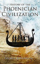 eBook (epub) History of the Phoenician Civilization de George Rawlinson