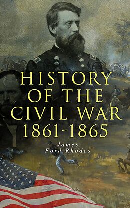 eBook (epub) History of the Civil War: 1861-1865 de James Ford Rhodes