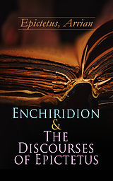 eBook (epub) Enchiridion & The Discourses of Epictetus de Arrian Epictetus