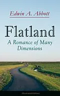 E-Book (epub) Flatland: A Romance of Many Dimensions (Illustrated Edition) von Edwin A. Abbott