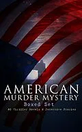 E-Book (epub) AMERICAN MURDER MYSTERY Boxed Set: 60 Thriller Novels &amp; Detective Stories von Arthur B. Reeve