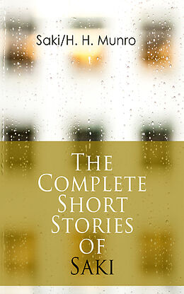 eBook (epub) The Complete Short Stories of Saki de Saki, H. H. Munro