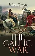 E-Book (epub) The Gallic War von Julius Caesar