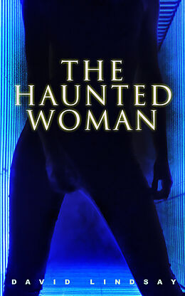 E-Book (epub) The Haunted Woman von David Lindsay