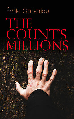 E-Book (epub) The Count's Millions von Émile Gaboriau