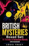 E-Book (epub) BRITISH MYSTERIES Boxed Set: 14 Thriller & Detective Novels von Louis Tracy