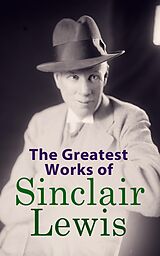 eBook (epub) The Greatest Works of Sinclair Lewis de Sinclair Lewis