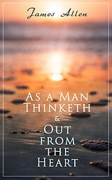 eBook (epub) As a Man Thinketh &amp; Out from the Heart de James Allen