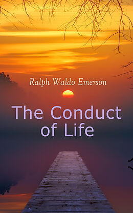 eBook (epub) The Conduct of Life de Ralph Waldo Emerson