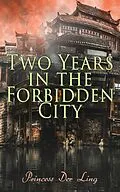 E-Book (epub) Two Years in the Forbidden City von Princess Der Ling