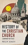 E-Book (epub) History of the Christian Church von Philip Schaff