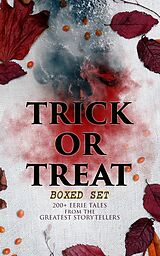 E-Book (epub) TRICK OR TREAT Boxed Set: 200+ Eerie Tales from the Greatest Storytellers von H. P. Lovecraft