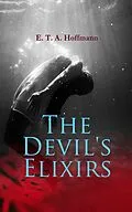 E-Book (epub) The Devil's Elixirs von E. T. A. Hoffmann