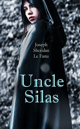 E-Book (epub) Uncle Silas von Joseph Sheridan Le Fanu