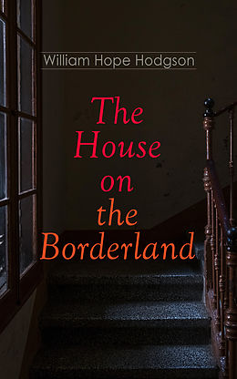 E-Book (epub) The House on the Borderland von William Hope Hodgson