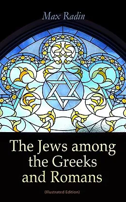 E-Book (epub) The Jews among the Greeks and Romans (Illustrated Edition) von Max Radin