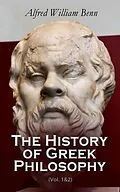 E-Book (epub) History of Greek Philosophy (Vol. 1&2) von Alfred William Benn