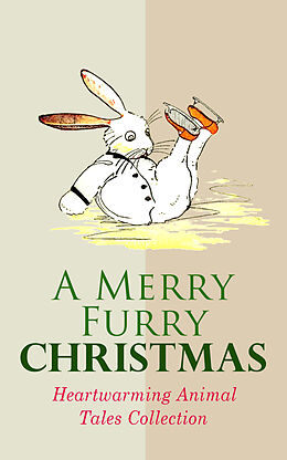 eBook (epub) A Merry Furry Christmas: Heartwarming Animal Tales Collection de Beatrix Potter, L. Frank Baum, Kenneth Grahame