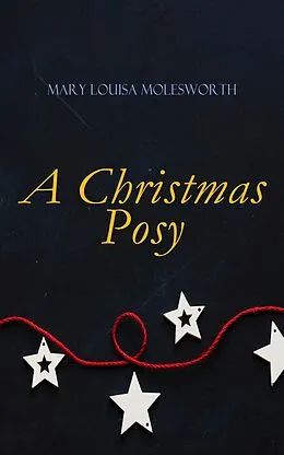 E-Book (epub) A Christmas Posy von Mary Louisa Molesworth