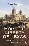 eBook (epub) For the Liberty of Texas: The History of the Mexican War de Edward Stratemeyer