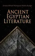 E-Book (epub) Ancient Egyptian Literature von Ernest Alfred Thompson Wallis Budge