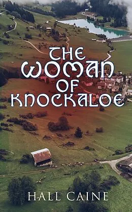 E-Book (epub) The Woman of Knockaloe von Hall Caine