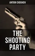 E-Book (epub) Shooting Party von Anton Chekhov