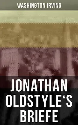 E-Book (epub) Jonathan Oldstyle's Briefe von Washington Irving
