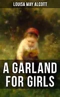 E-Book (epub) GARLAND FOR GIRLS von Louisa May Alcott