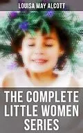 E-Book (epub) Complete Little Women Series von Louisa May Alcott