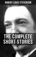 E-Book (epub) THE COMPLETE SHORT STORIES OF R. L. STEVENSON von Robert Louis Stevenson