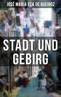 E-Book (epub) Stadt und Gebirg von José Maria Eça de Queiroz