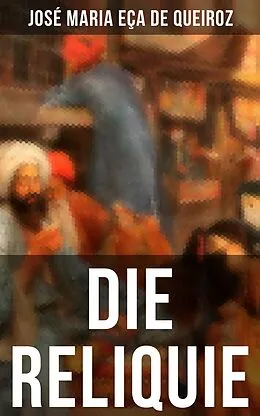 E-Book (epub) DIE RELIQUIE von José Maria Eça de Queiroz