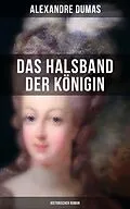 E-Book (epub) Das Halsband der Königin (Historischer Roman) von Alexandre Dumas