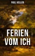 E-Book (epub) FERIEN VOM ICH von Paul Keller von Paul Keller