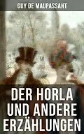 E-Book (epub) Der Horla und andere Erzählungen von Guy de Maupassant