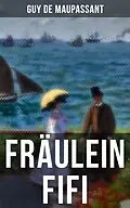 E-Book (epub) Fräulein Fifi von Guy de Maupassant