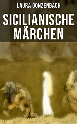 E-Book (epub) Sicilianische Märchen von Laura Gonzenbach
