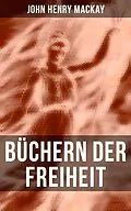 E-Book (epub) Büchern der Freiheit von John Henry Mackay