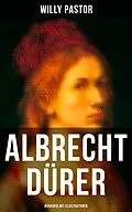 E-Book (epub) Albrecht Dürer - Biografie mit Illustrationen von Willy Pastor