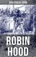 E-Book (epub) Robin Hood von Anastasius Grün