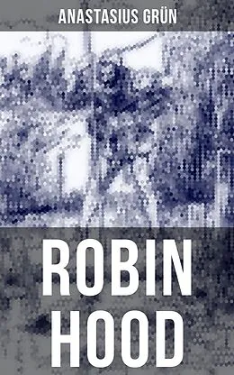 E-Book (epub) Robin Hood von Anastasius Grün
