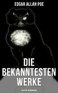 E-Book (epub) Die bekanntesten Werke von Edgar Allan Poe (100 Titel in einem Band) von Edgar Allan Poe