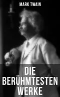 E-Book (epub) Die berühmtesten Werke von Mark Twain von Mark Twain