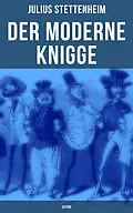 E-Book (epub) Der Moderne Knigge (Satire) von Julius Stettenheim