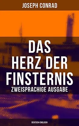 E-Book (epub) Das Herz der Finsternis (Zweisprachige Ausgabe: Deutsch-Englisch) von Joseph Conrad