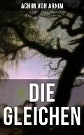 E-Book (epub) Die Gleichen von Achim von Arnim