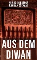 E-Book (epub) Aus dem Diwan von Nur ad-Din Abdur Rahman Dschami