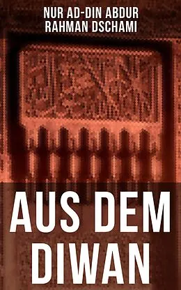 E-Book (epub) Aus dem Diwan von Nur ad-Din Abdur Rahman Dschami